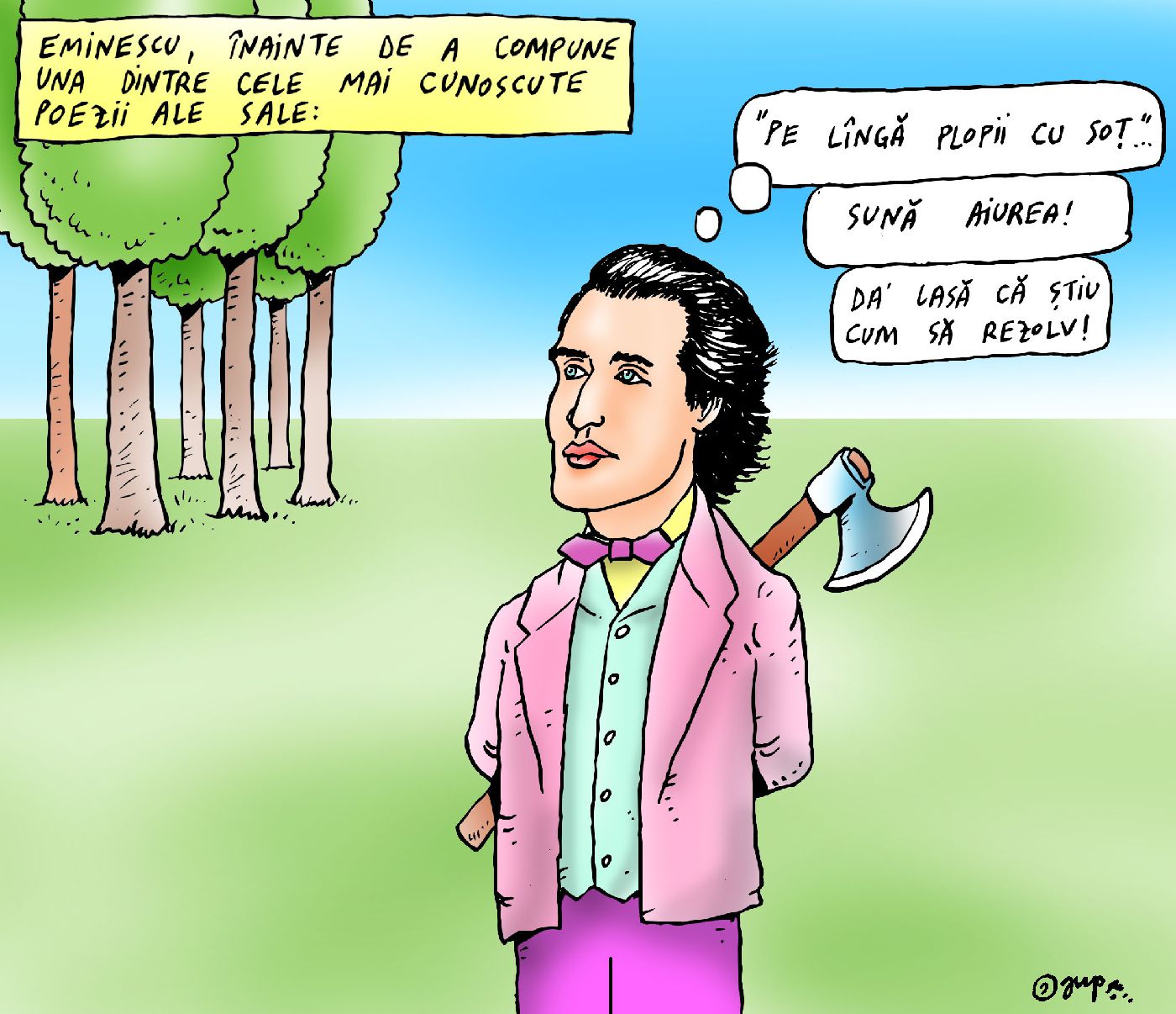 Cu toporul pe lîngă plopii fără soț Eminescu